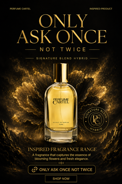 Only Ask Once Not Twice Signature Scent 100|ML